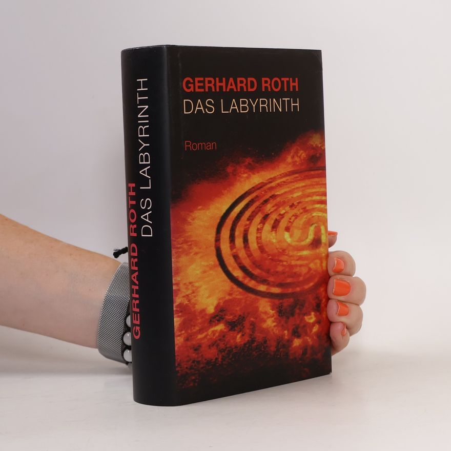 Gerhard Roth Das Labyrinth