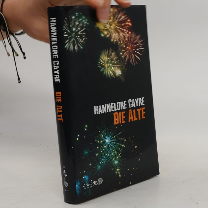 Hannelore Cayre Die Alte