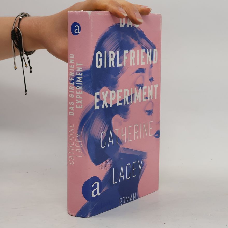 Catherine Lacey Das Girlfriend-Experiment