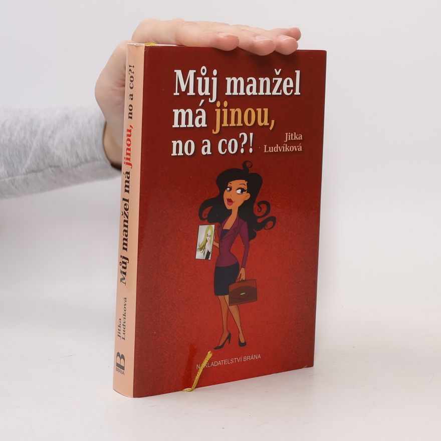 Jitka Ludvíková Můj manžel má jinou, no a co?!