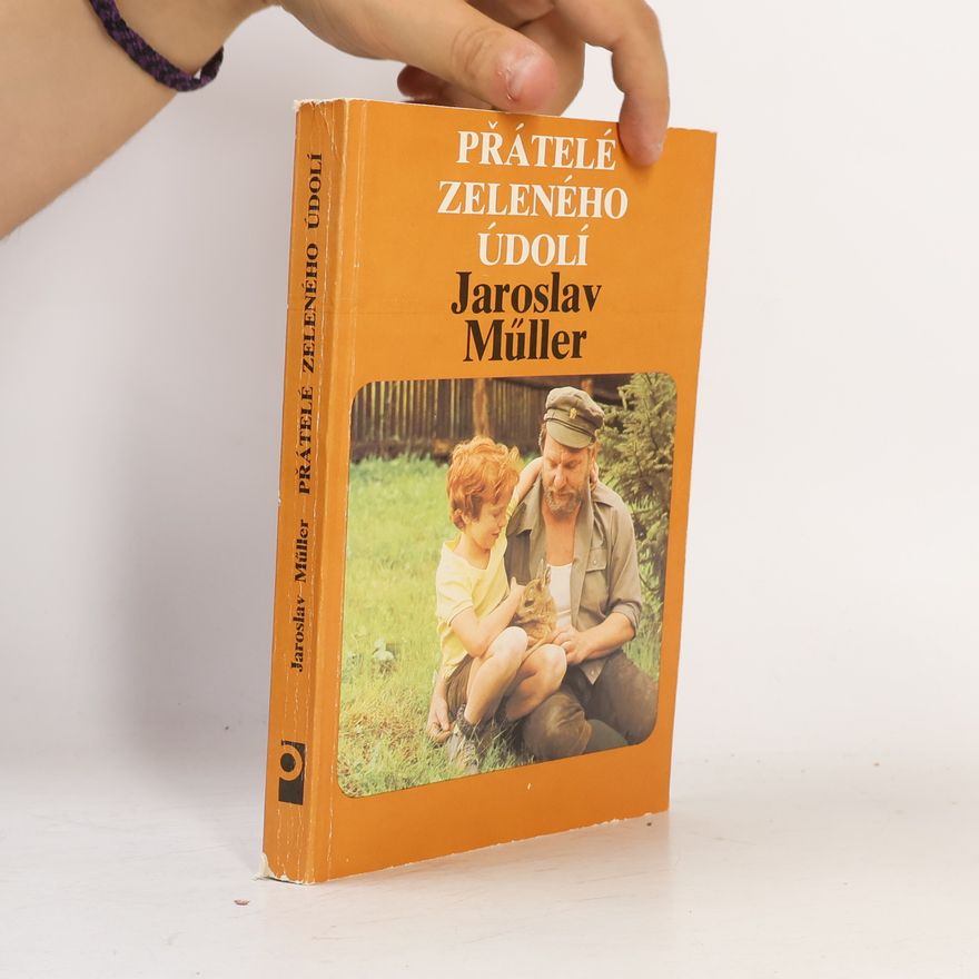 Jaroslav Müller Přátelé Zeleného údolí