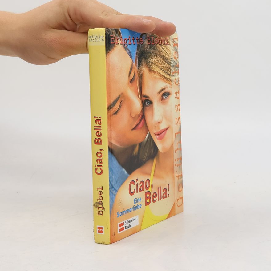 Brigitte Blobel Ciao, Bella!. Eine Sommerliebe