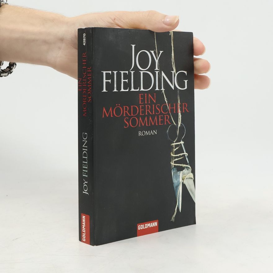 Joy Fielding Ein mörderischer Sommer