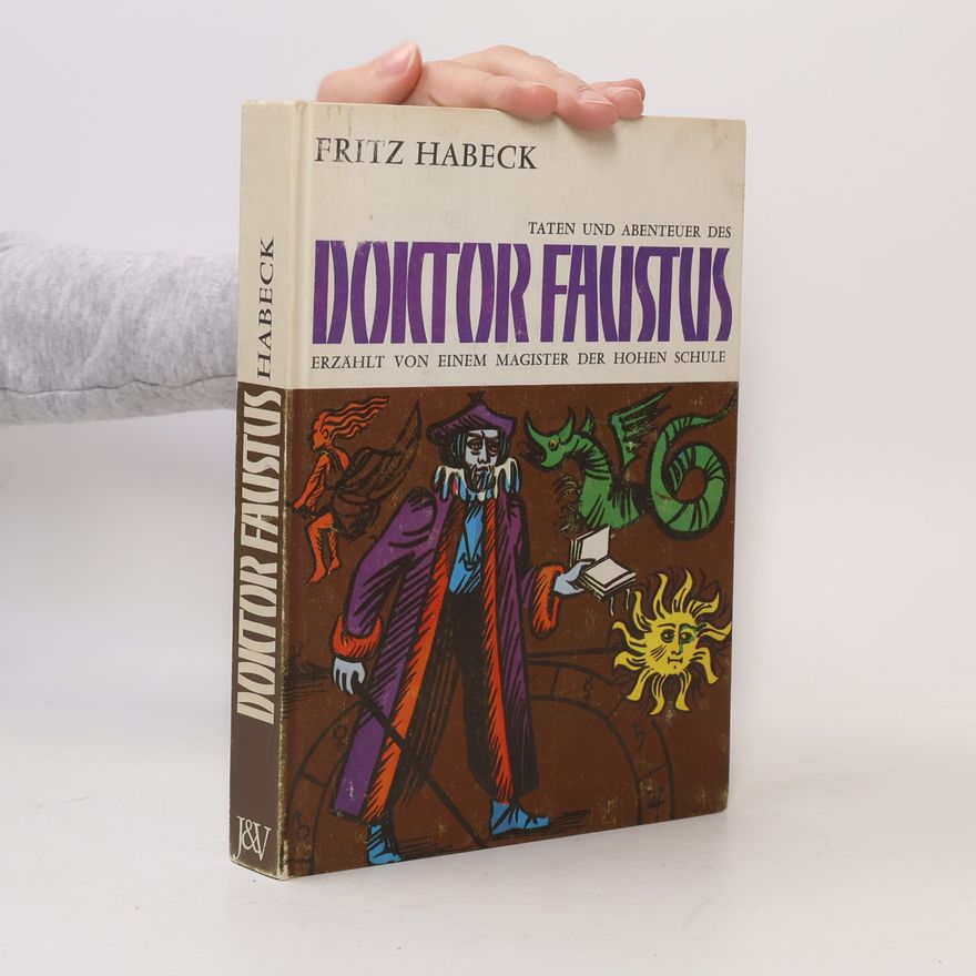 Fritz Habeck Taten und Abenteuer des Doktor Faustus