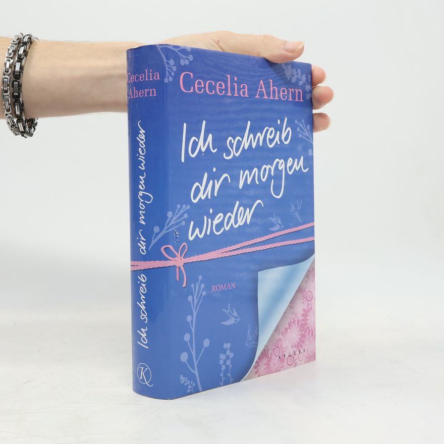 Cecelia Ahern Ich schreib dir morgen wieder