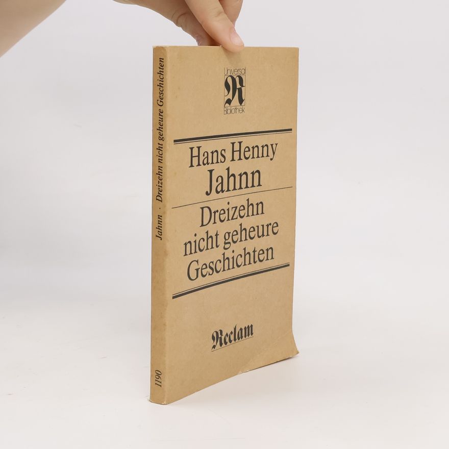 Hans Henny Jahnn Dreizehn nicht geheuere Geschichten