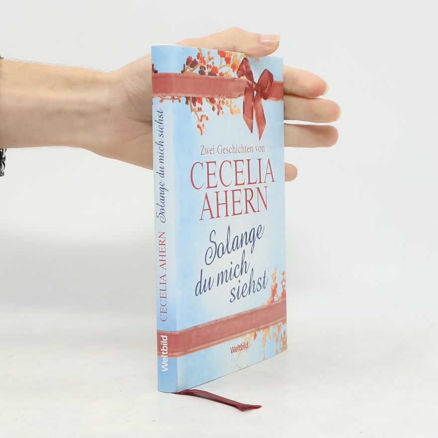 Cecelia Ahern Solange du mich siehst