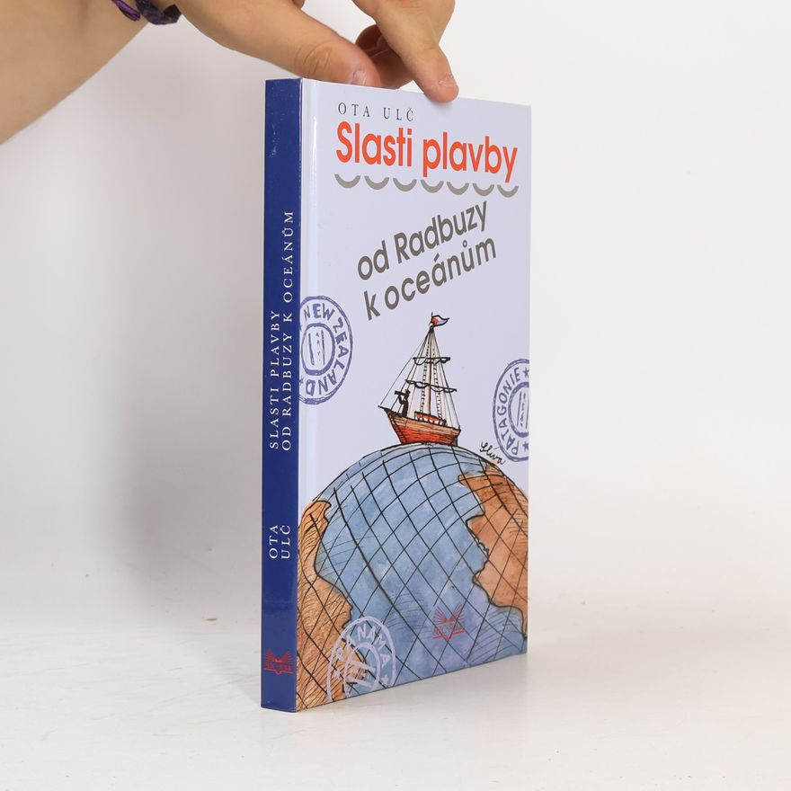 Ota Ulč Slasti plavby od Radbuzy k oceánům