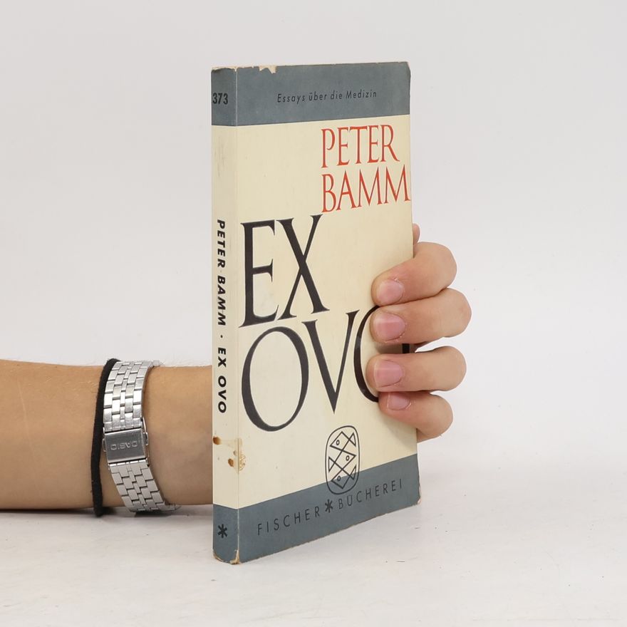 Peter Bamm Ex ovo