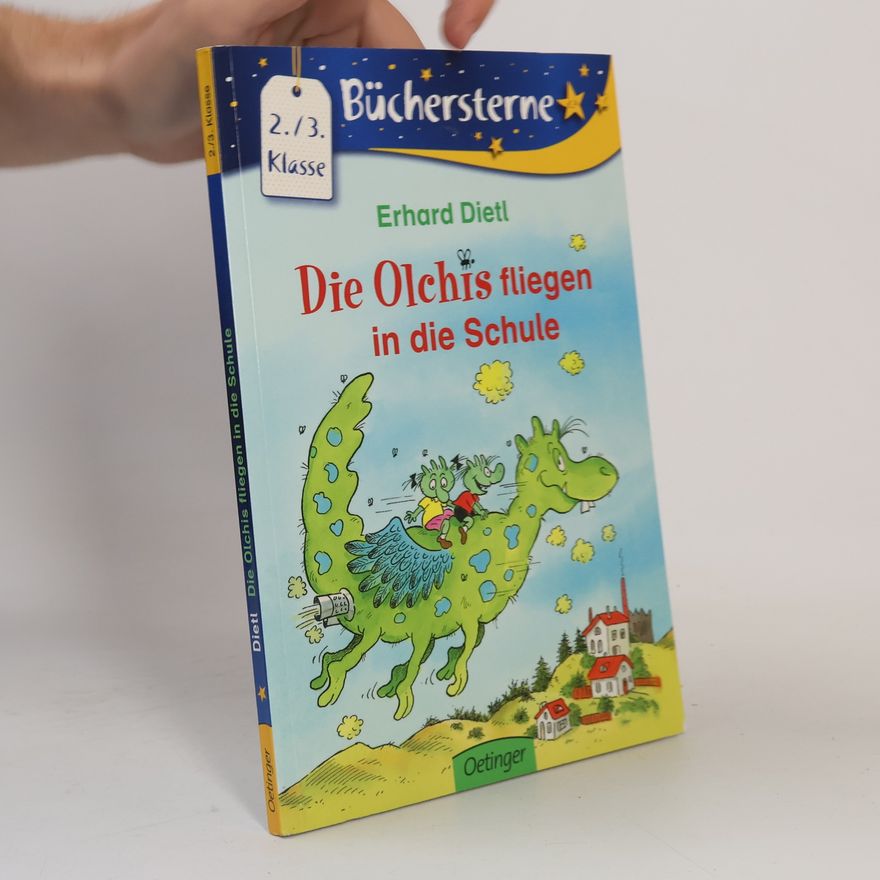Erhard Dietl Die Olchis fliegen in die Schule
