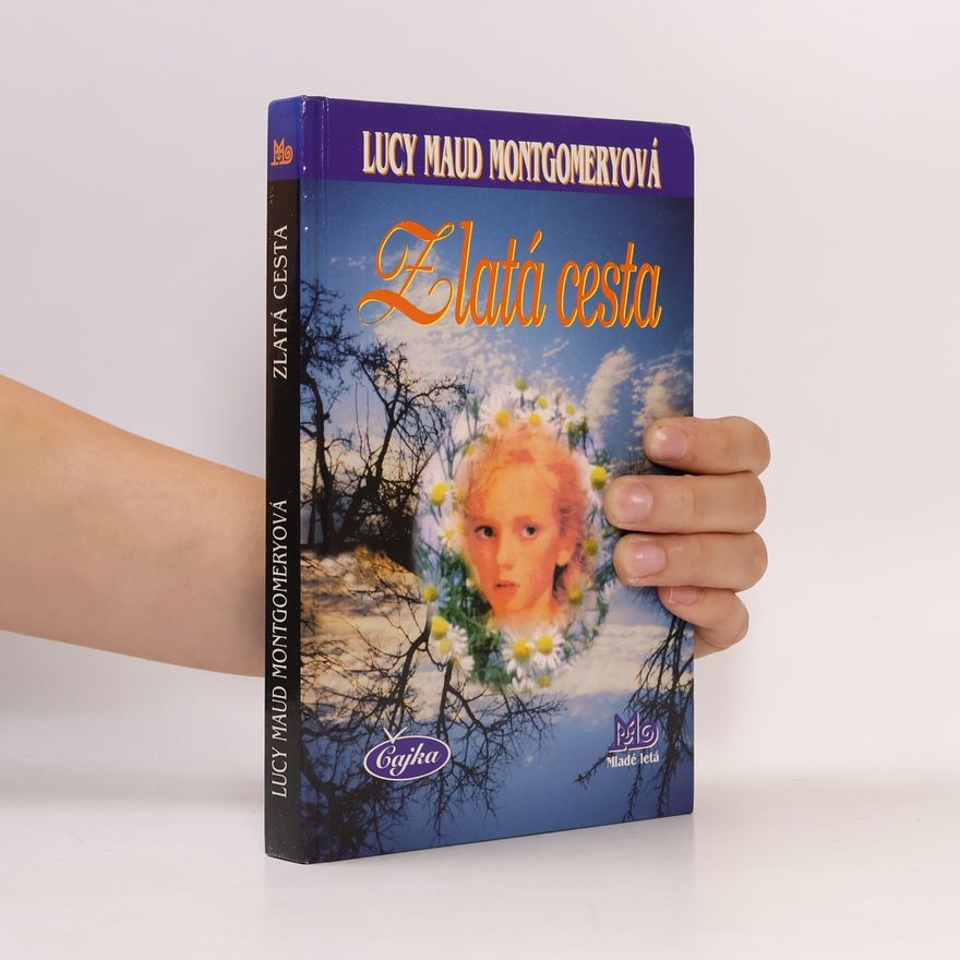 Lucy Maud Montgomery Zlatá cesta