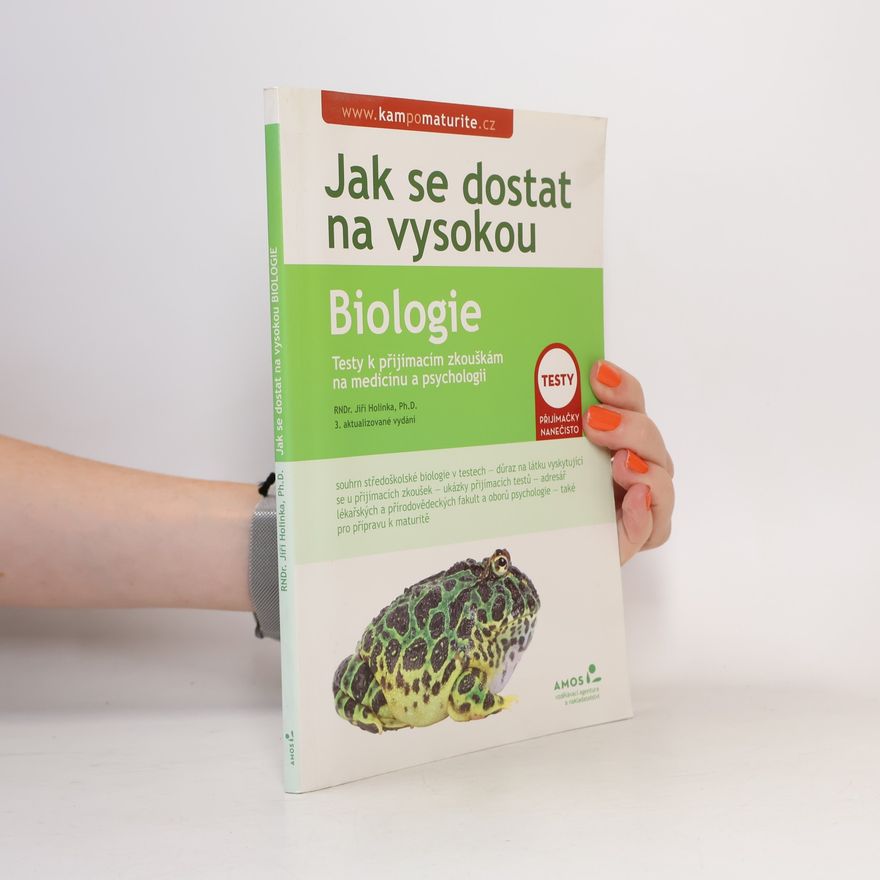 Jiří Holinka Biologie : testy k přijímacím zkouškám na VŠ