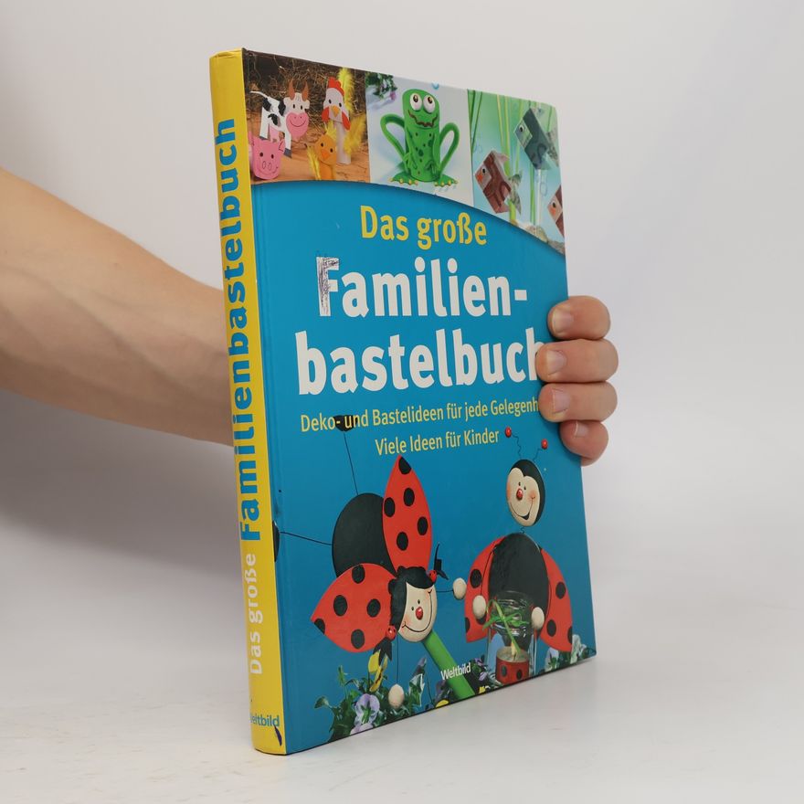 Autorenkollektiv Das große Familienbastelbuch