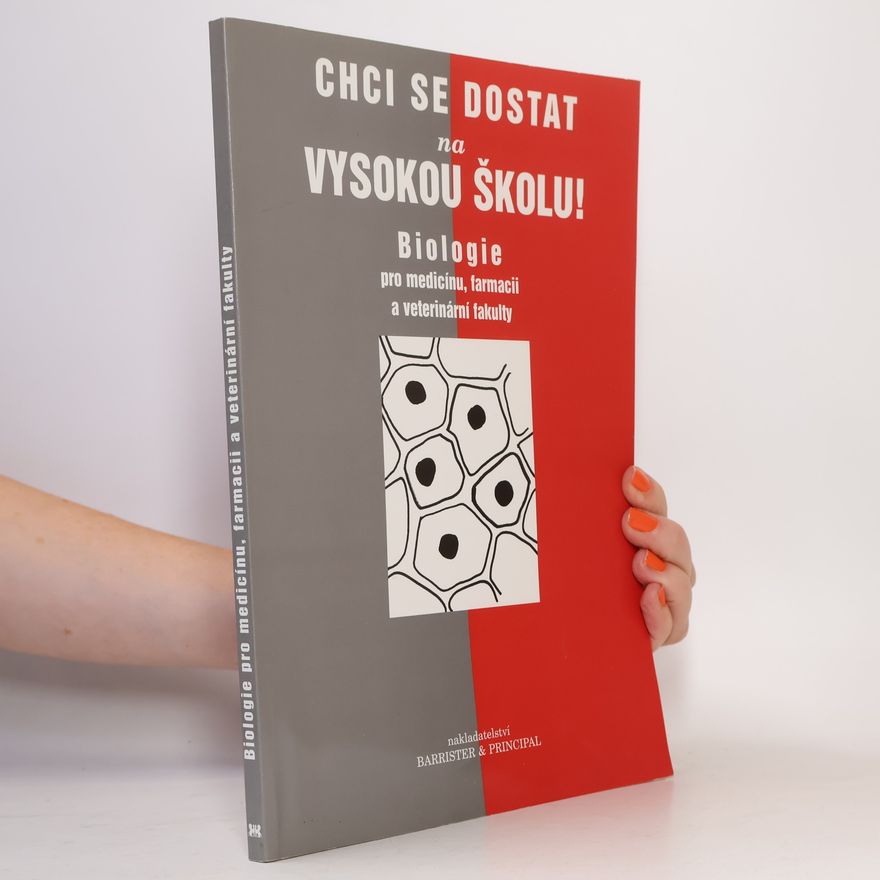 Pavla Blažová Chci se dostat na vysokou školu! Biologie pro medicínu, farmacii a veterinární fakulty