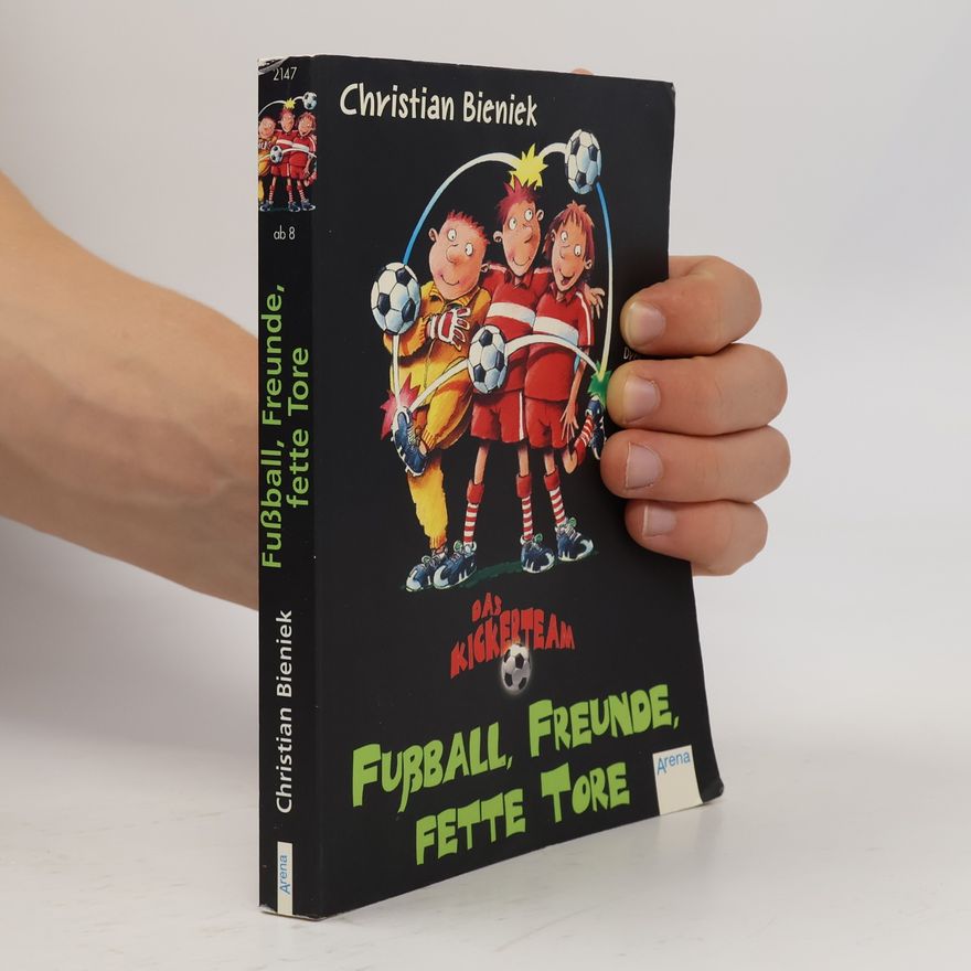 Christian Bieniek Fußball, Freunde, fette Tore