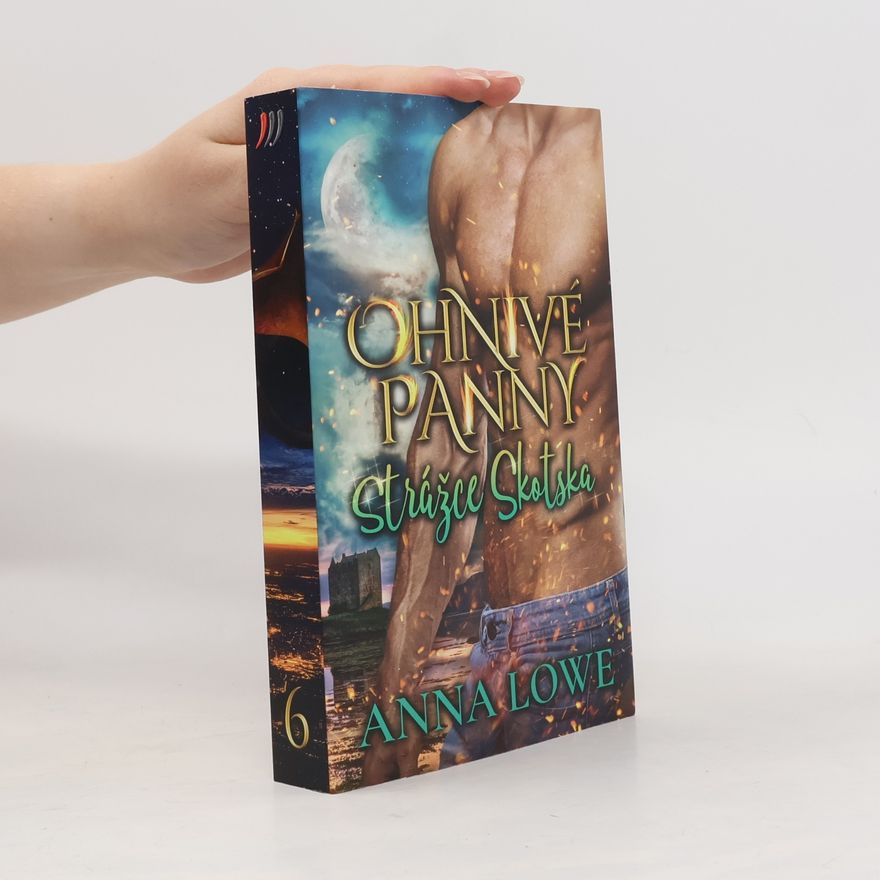 Anna Lowe Ohnivé panny 6. Strážce Skotska