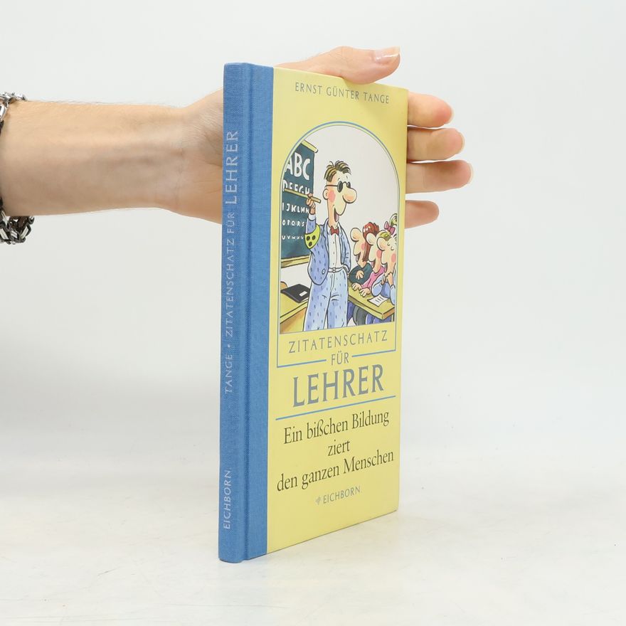 Ernst G. Tange Zitatenschatz füh Lehrer