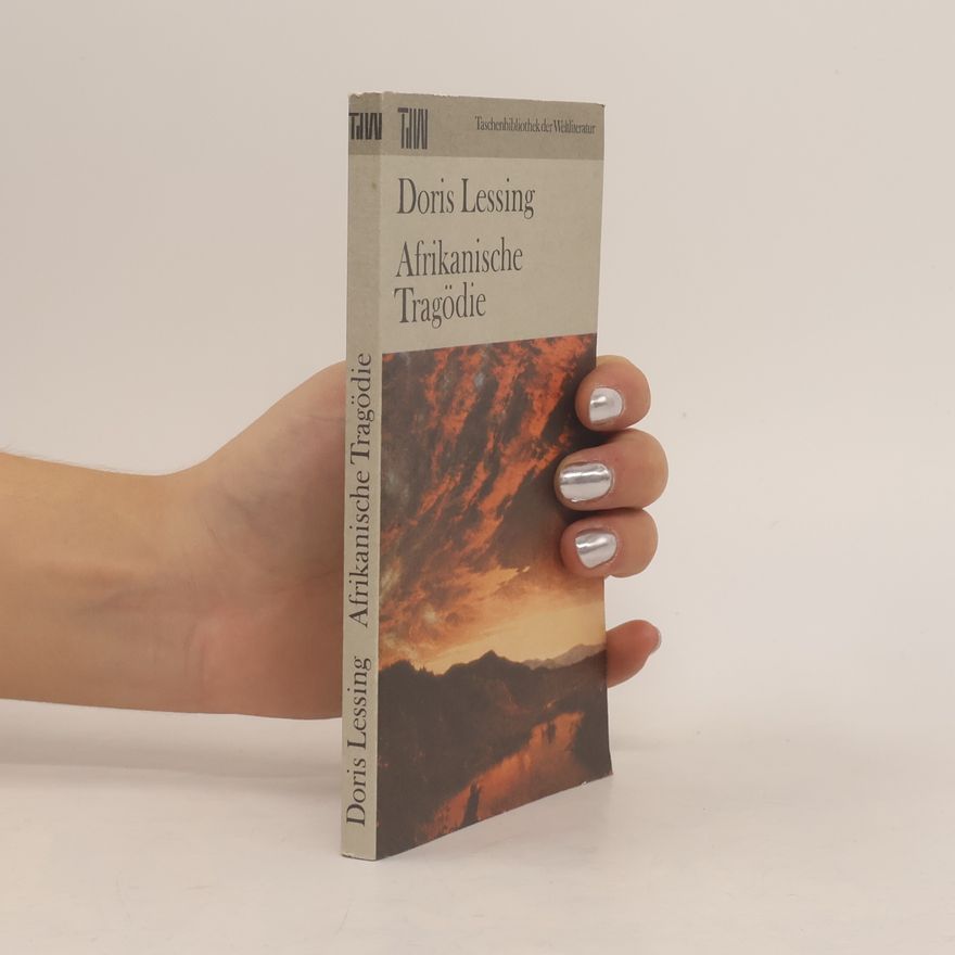 Doris Lessing Afrikanische Tragödie
