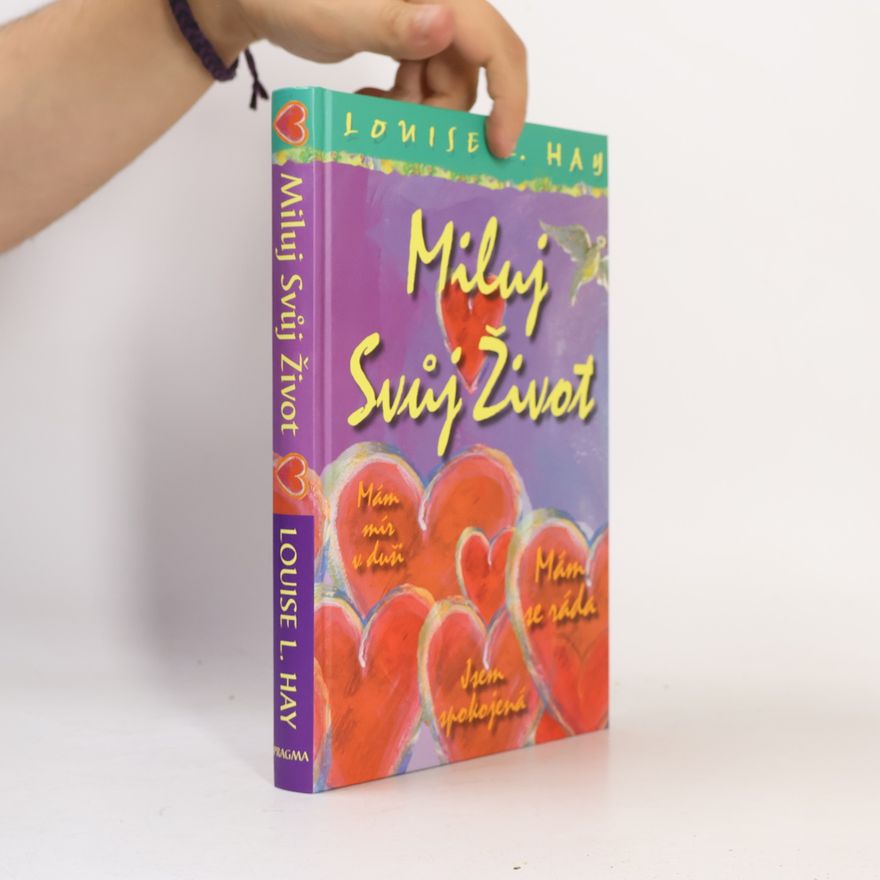 Lousie L. Hay Miluj svůj život