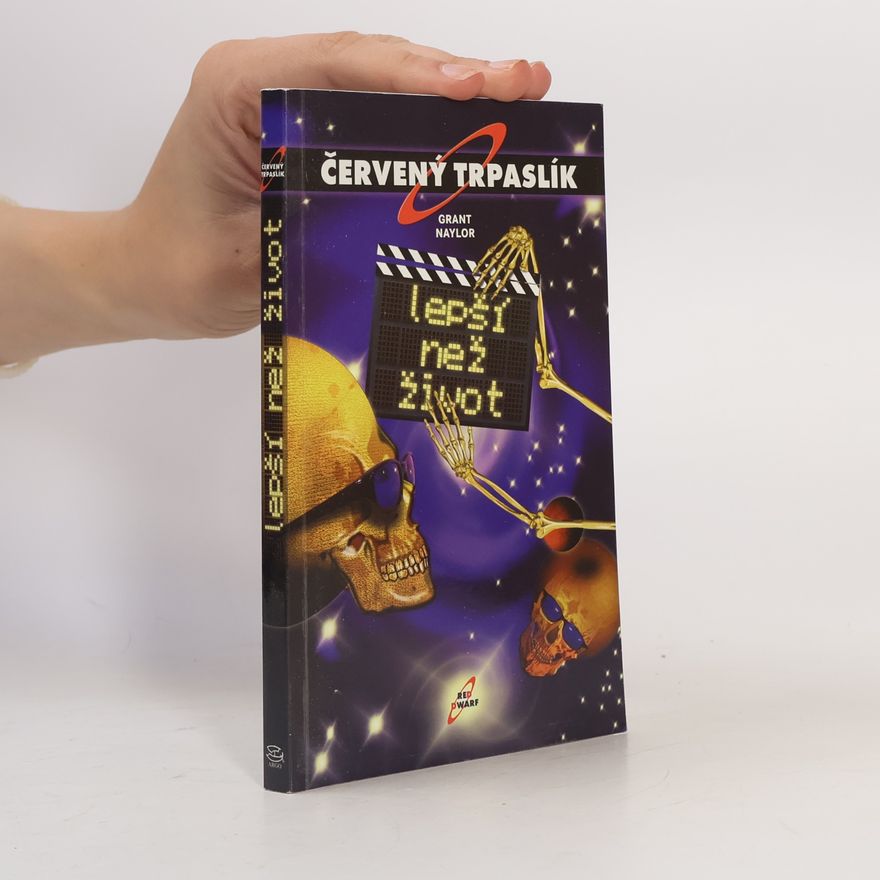 Grant Naylor Productions Lepší než život. Červený trpaslík