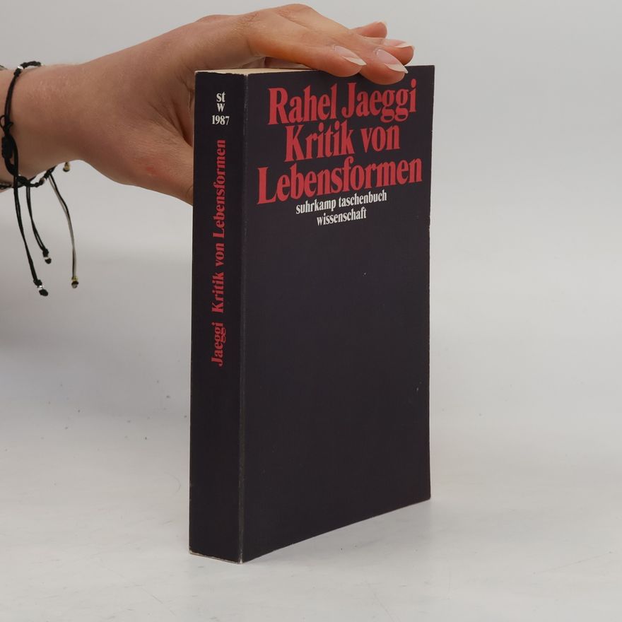 Rahel Jaeggi Suhrkamp Taschenbuch Wissenschaft: Kritik von Lebensformen
