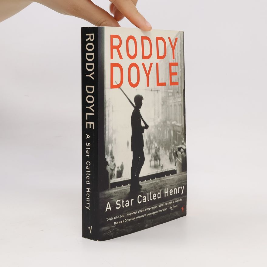 Roddy Doyle A Star Called Henry