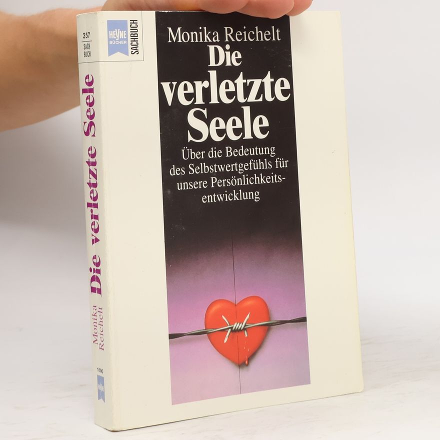 Monika Reichelt Die verletzte Seele