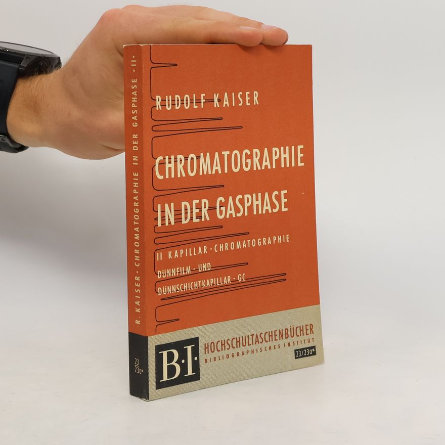 Rudolf Kaiser Chromatographie in der Gasphase III, 2. Teil