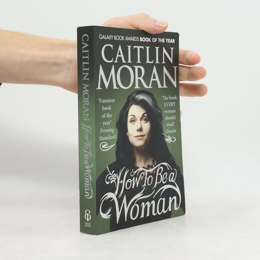 Caitlin Moran How to be a woman