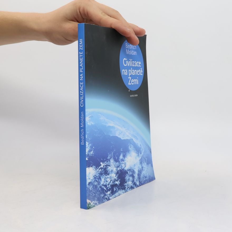 Bedřich Moldan Civilizace na planetě Zemi