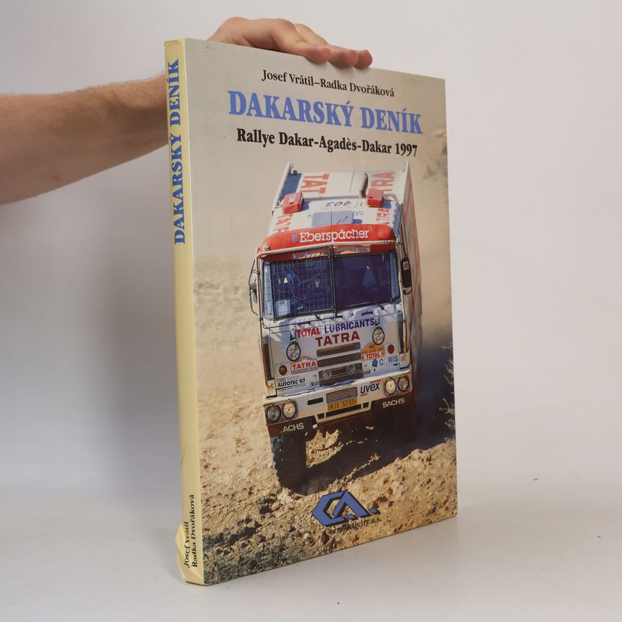 Radka Dvořáková Dakarský deník. Rallye Dakar-Agadès-Dakar 1997