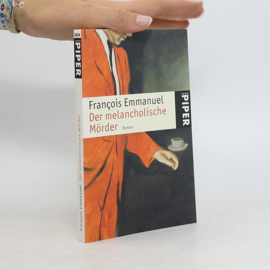 François Emmanuel Der melancholische Mörder
