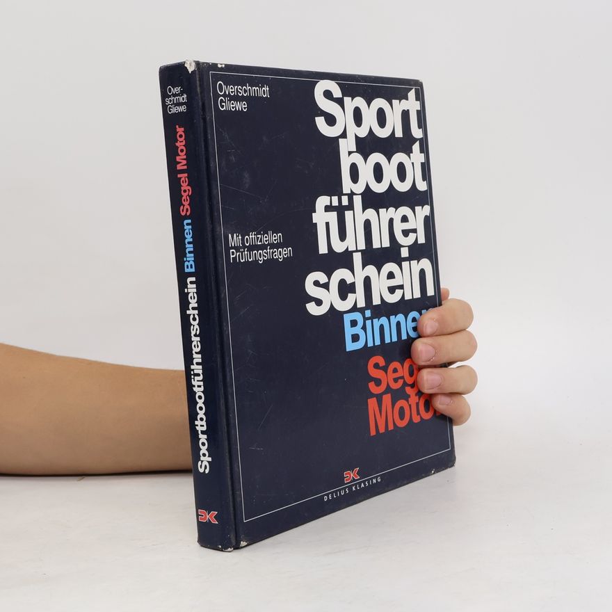 Heinz Overschmidt Sportbootführerschein Binnen - Segel, Motor