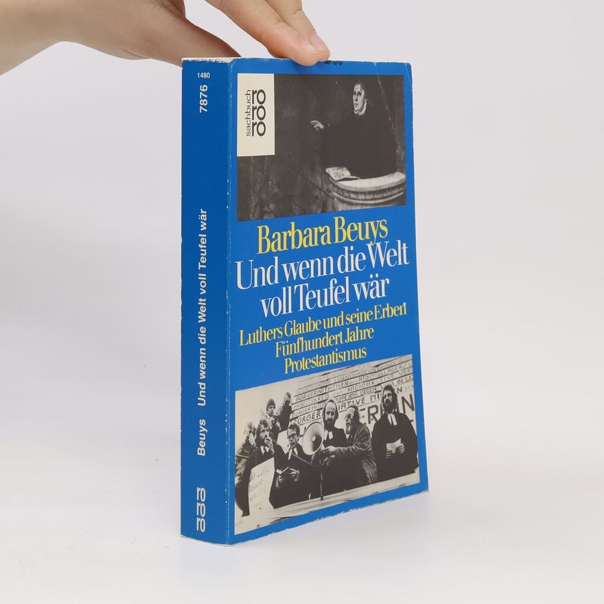 Barbara Beuys Und wenn die Welt voll Teufel wär