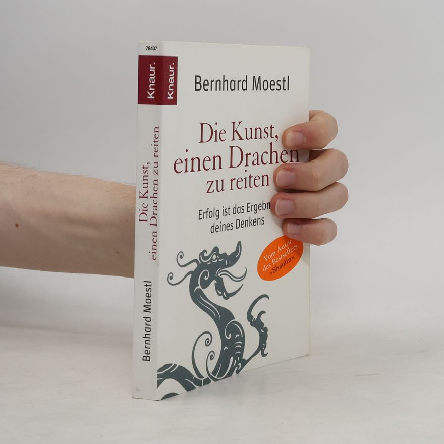 Bernhard Moestl Die Kunst, einen Drachen zu reiten