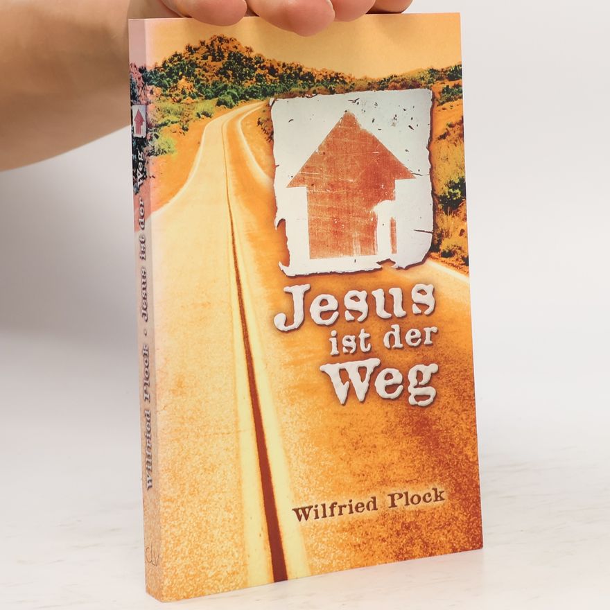 Wilfried Plock Jesus ist der Weg