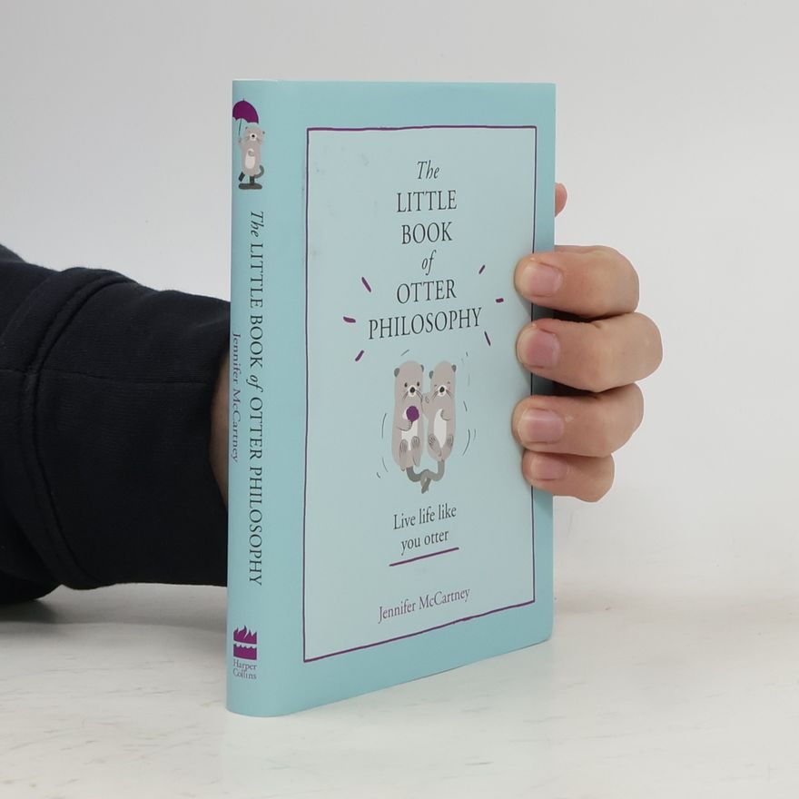 Jennifer McCartney The Little Book of Otter Philosophy