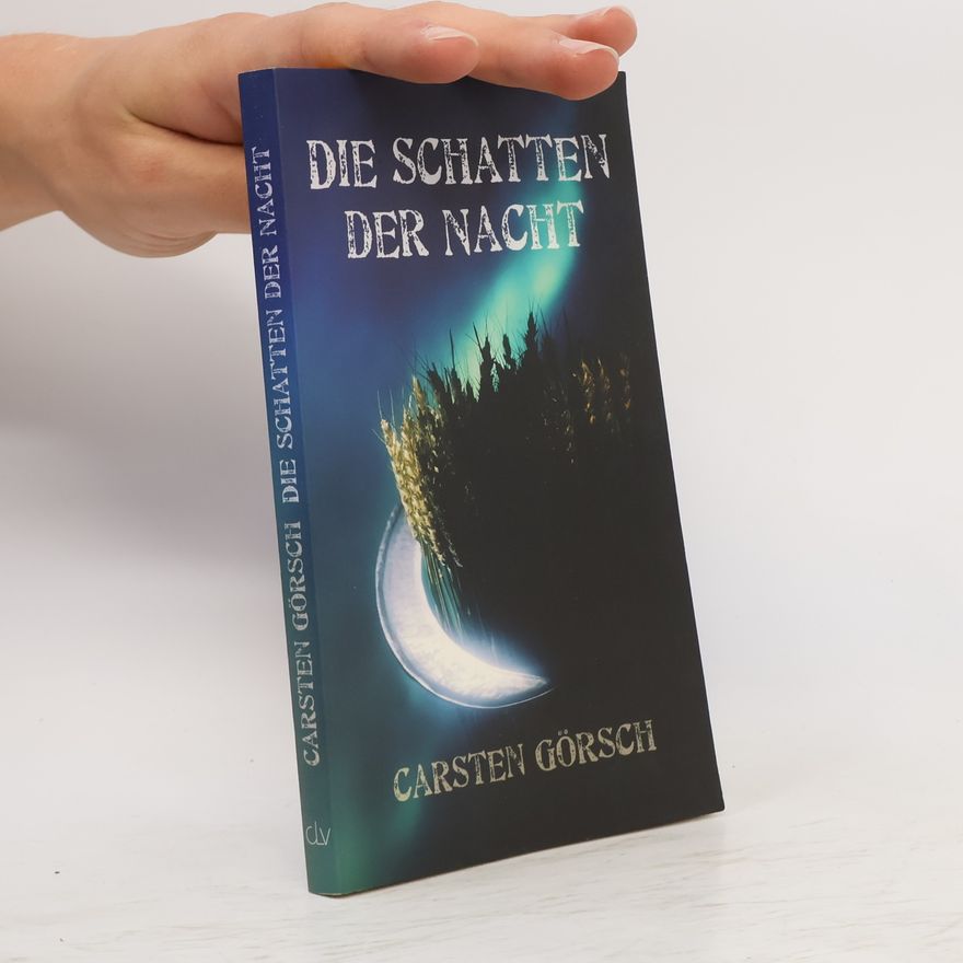 Carsten Görsch Die Schatten der Nacht