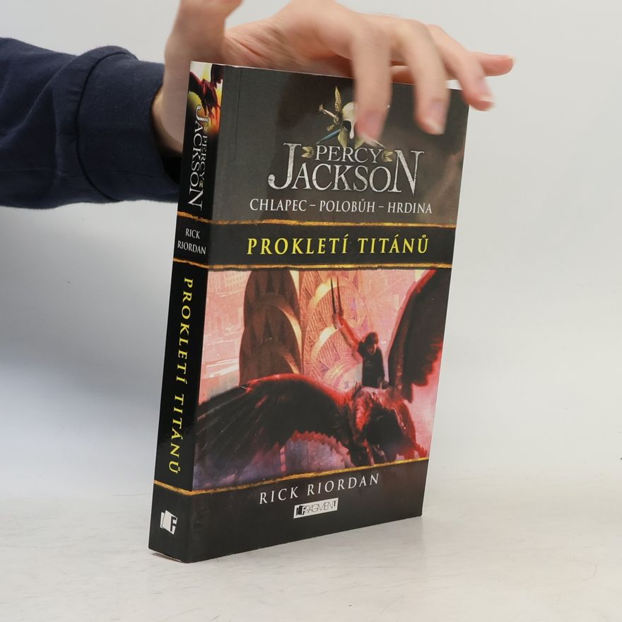 Rick Riordan Percy Jackson. Prokletí Titánů