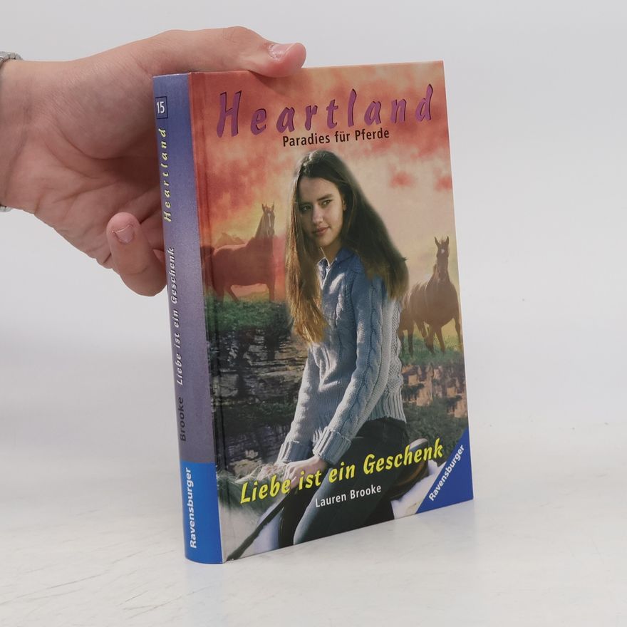 Lauren Brooke Liebe ist ein Geschenk. Heartland