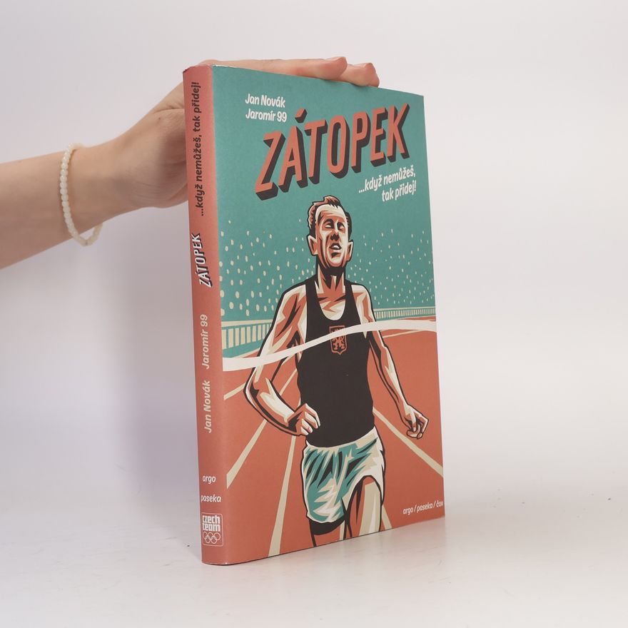 Jan Novák Zátopek : ...když nemůžeš, tak přidej!