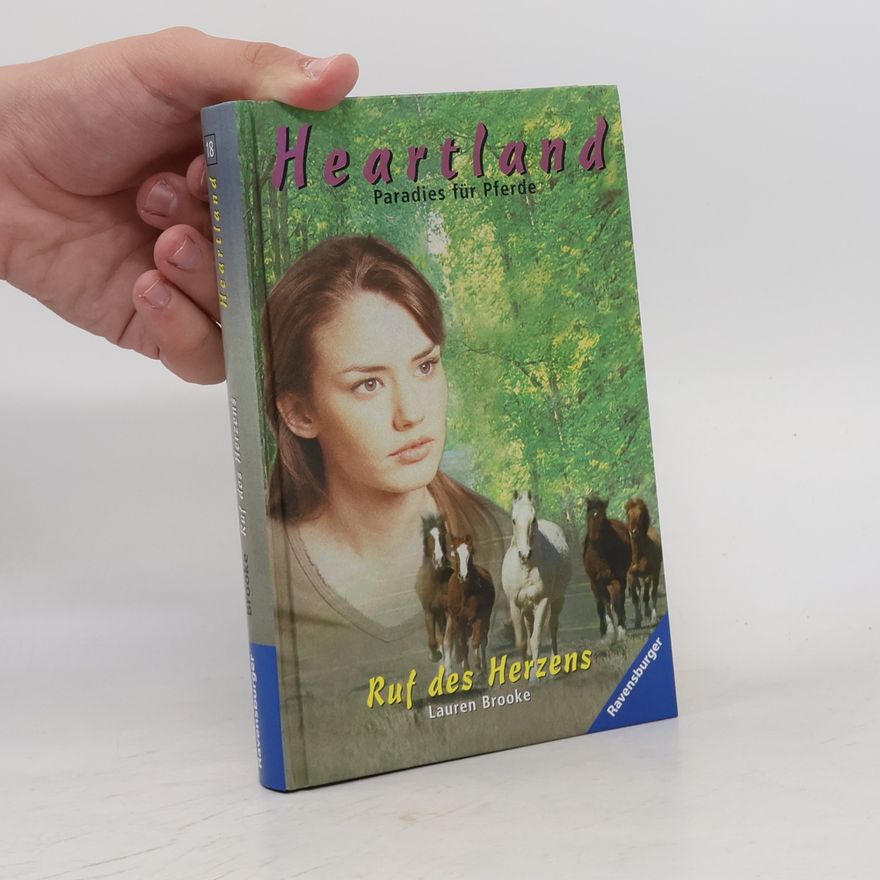 Lauren Brooke Ruf des Herzens. Heartland- Paradies für Pferde
