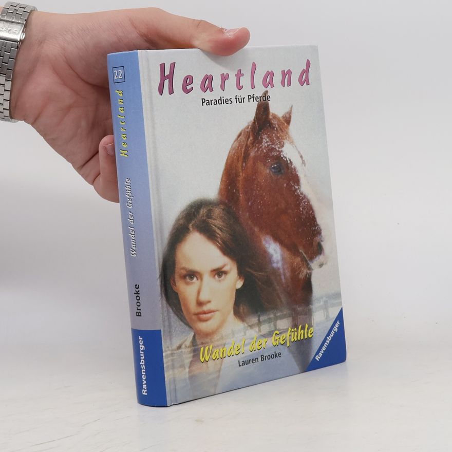Lauren Brooke Wandel der Gefühle. Heartland- Paradies für Pferde