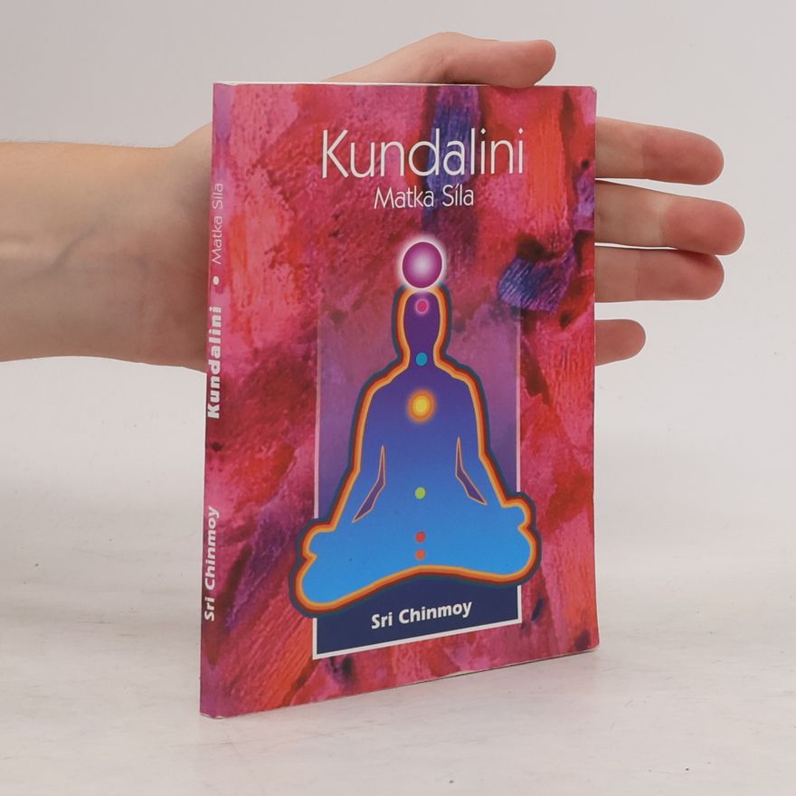 Sri Chinmoy Kundalini. Matka Síla