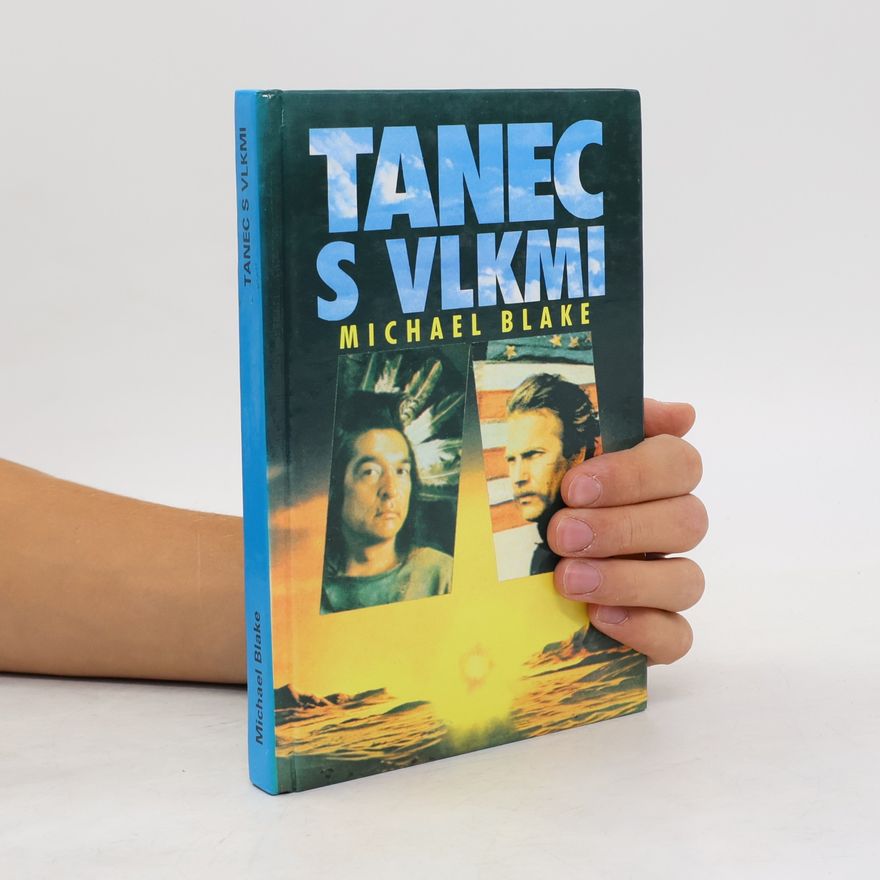 Michael Blake Tanec s vlkmi