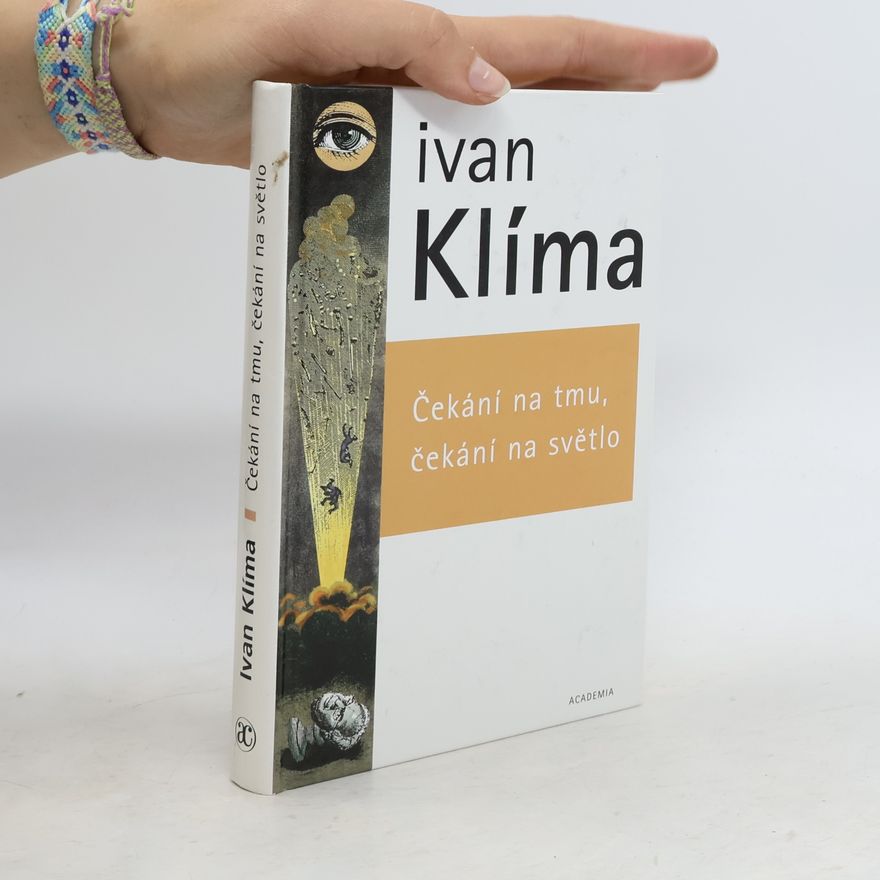 Ivan Klíma Čekání na tmu, čekání na světlo