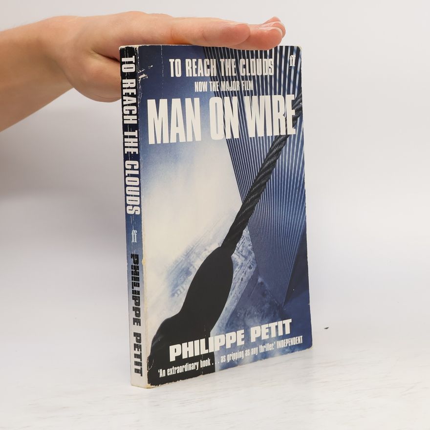 Philippe Petit To Reach the Clouds - Man on Wire