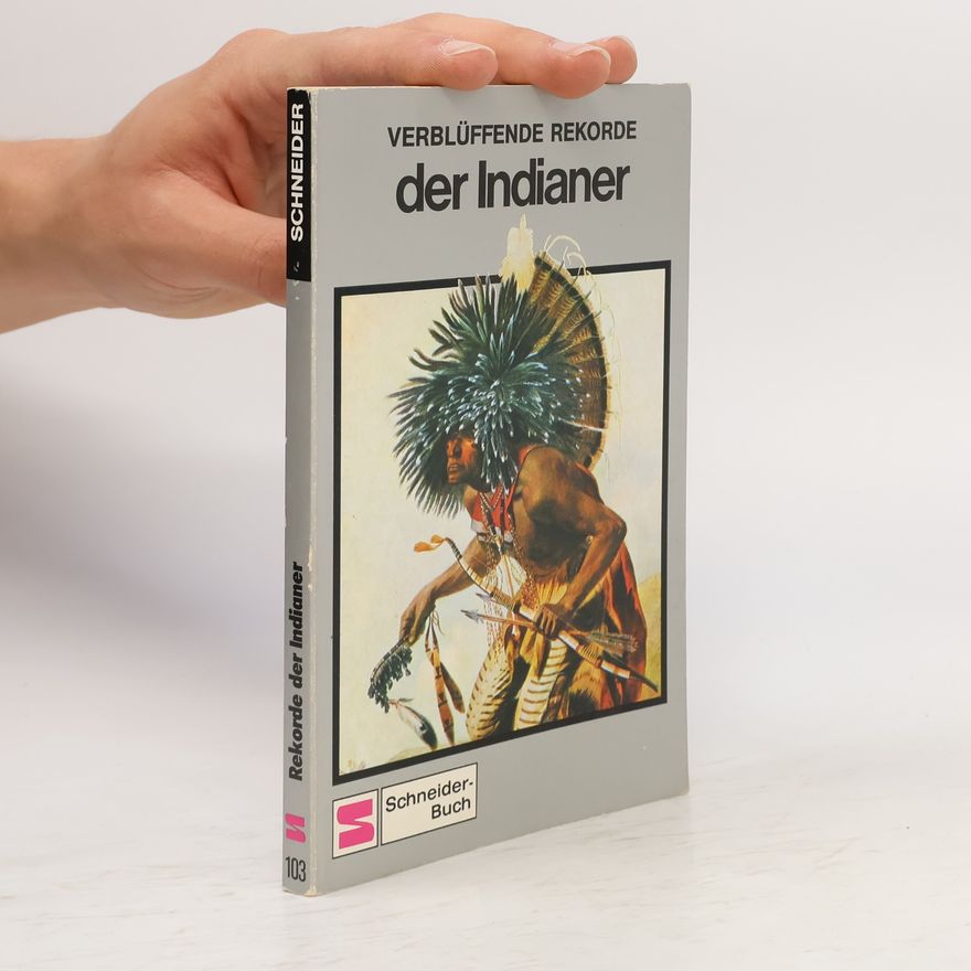 Autorenkollektiv Verblüffende rekorde der Indianer