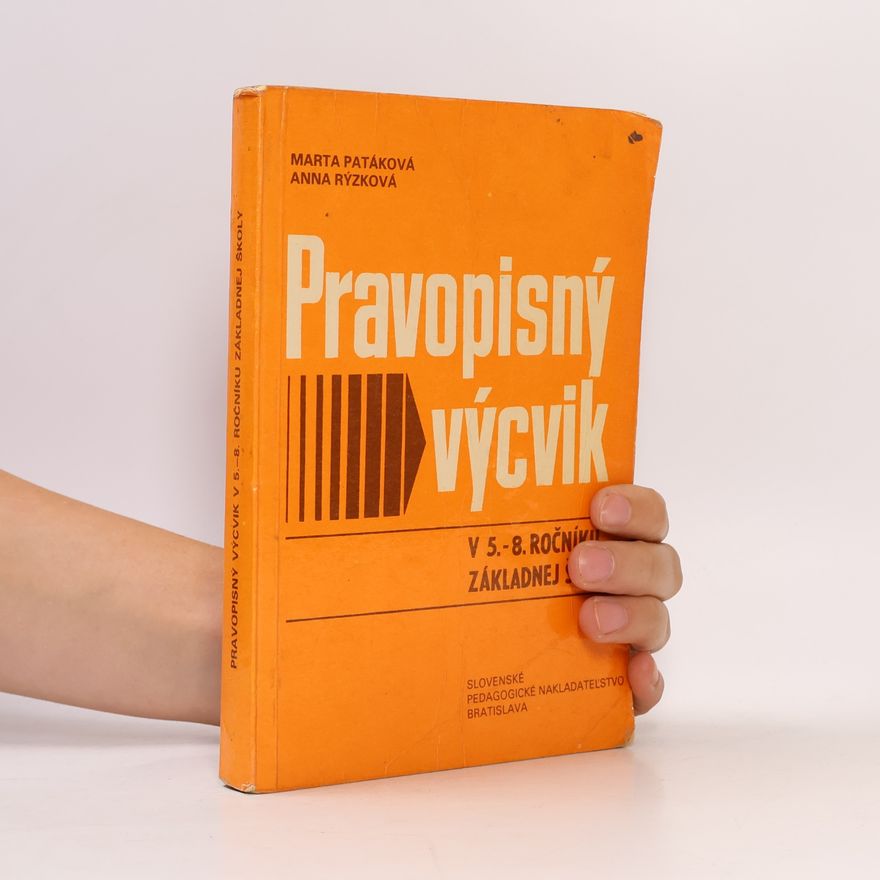 Marta Patáková Pravopisný výcvik v 5.-8. ročníku základnej školy