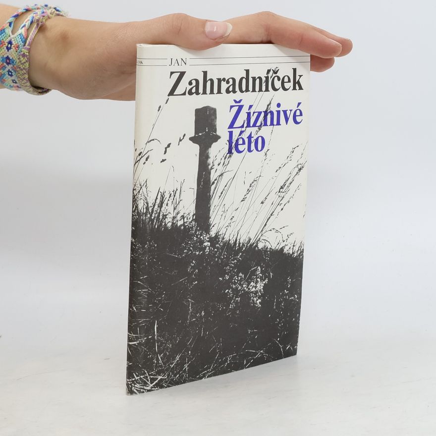 Jan Zahradníček Žíznivé léto